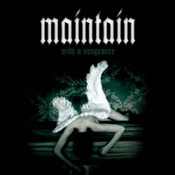 Maintain : With a Vengeance